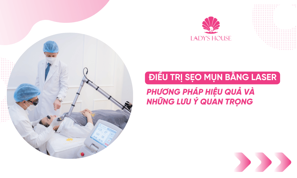 Điều trị sẹo mụn bằng laser: Phương pháp hiệu quả và những lưu ý quan trọng